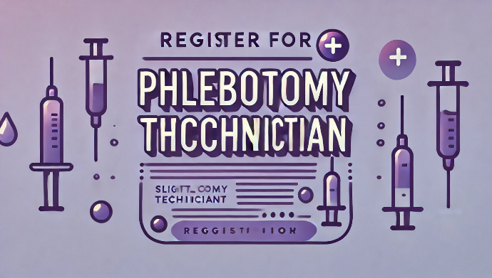 Register for Phlebotomy Technician